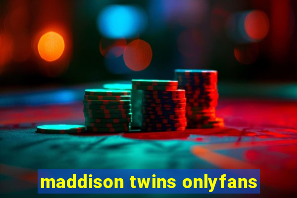 maddison twins onlyfans